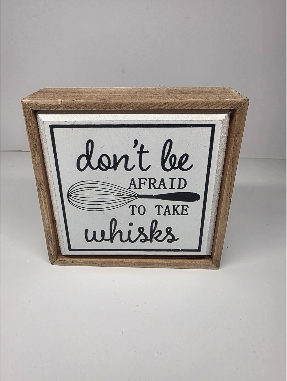 Don't Be Afraid To Take Wisks Primitive Farmhouse Art Decor Wood Sign 5" × 5"
